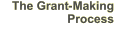 The Grant-Making Process