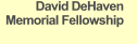 David DeHaven Memorial Fellowship